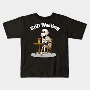 Stll Waiting - My Order Kids T-Shirt